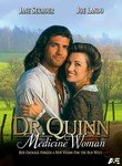 dr. quinn,
 medicine
 woman